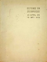 Keyes, Sir Roger Vice Admiral - Ostende en Zeebrugge. 23 April en 10 Mei 1918