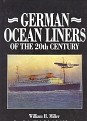 William H. Miller - German Ocean Liners. Of the 20th Century