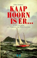 Smeeton, Miles - Kaap Hoorn is er. 19.000 mijl zeilen van Engeland naar Brits Colombia