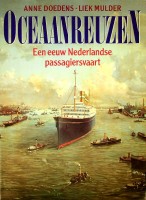 Doedens, A. en L. Mulder - Oceaanreuzen. Een eeuw Nederlandse passagiersvaart