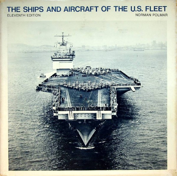 The Ships and Aircraft of the U.S. Fleet (Eleventh Edition)