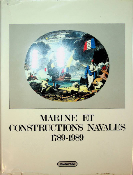 Marine et Constructions Navales 1789-1989