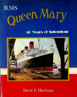 Hutchings, D.F. - Rms Queen Mary. 50 Years of Splendour