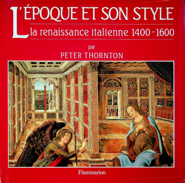 L'EPOQUE ET SON STYLE. La renaissance italienne 1400-1600