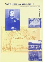 Notermans, J. e.a. - Fort Koning Willem I 1814-1999. Historie van een monumentaal fort