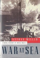 Miller, N - War at Sea. A Naval History of World War II