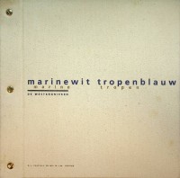 Poetiray, R.L. en M.J.W. Toering - Marinewit Tropenblauw. De Westkronieken