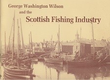 George Washington Wilson and the Scottish Fishing Industry