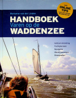 Linden, M. van der - Handboek varen op de Waddenzee. Getij en stroming, tochtplannen, navigatie, wantij passeren, droogvallen