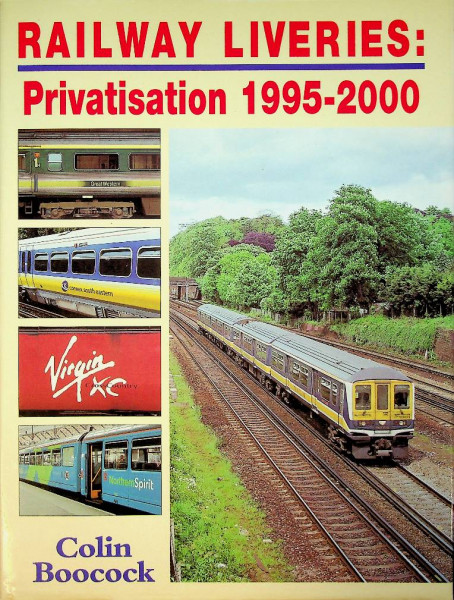 Railway Liveries; Privatisation 1995-2000