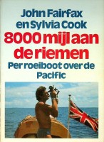 Fairfax, John en Sylvia Cook - 8000 mijl aan de riemen. Per roeiboot over de Pacific