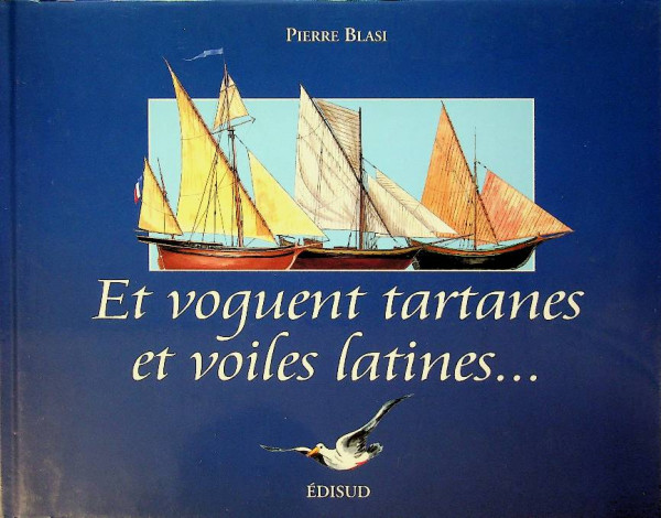 Et Voguent Tartanes et Voiles Latines