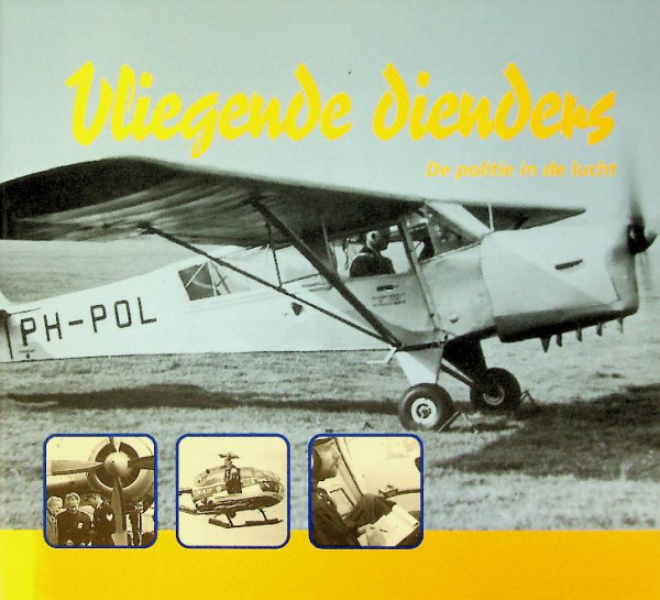 Vliegende Dienders, de politie in de lucht