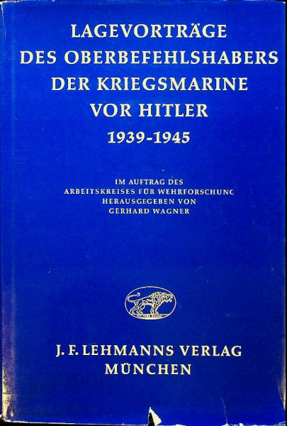 Lagevortrage des oberbefehlshabers der kriegsmarine vor Hitler 1939-1945