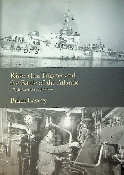 River-class Frigates and the Battle of the Atlantic