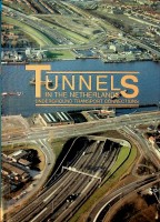 Stiksma, K - Tunnels In the Netherlands. Underground Transport Connections