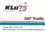 DAF Trucks - KLu 75 1913-1988 DAF Trucks. 60 jaar DAF, 75 jaar KLu, DAF voertuigen voor de Koninklijke Luchtmacht