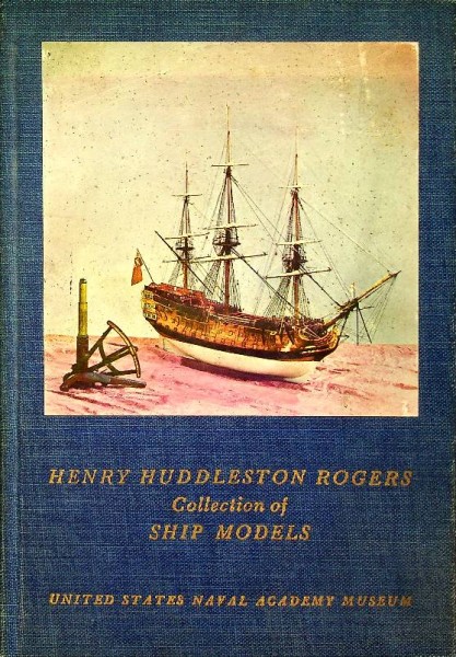 Catalogue of the Henry Huddleston Rogers Collection of Shipmodels
