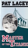 Lacey, Pat - Master of the titanic