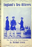Lewis, M - England's Sea-Officers. The story of the Naval Profession
