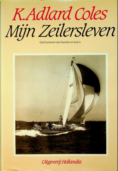 K. Adlard Coles. Mijn zeilersleven