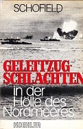 Schofield, B.B. - Geleitzug Schlachten. In der Holle des Nordmeeres