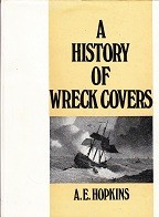 A History of Wreck Covers Originating at Sea, On Land and in the Air
