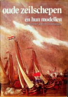 Petrejus, E.W. - Oude zeilschepen en hun modellen. binnenschepen, jachten en vissersschepen