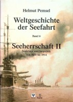 Pemsel, H - Weltgeschichte der Seefahrt, band 6. Seeherrschaft II, Seekriege und Seepolitik von 1650 bis 1914