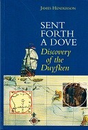 Henderson, James - Sent Forth a Dove. Discovery of the Duyfken