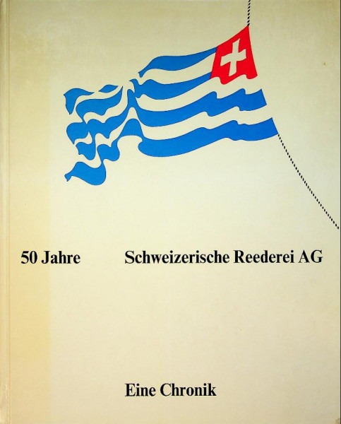 50 Jahre Schweizerische Reederei AG