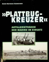 Schneider, G.D. - Plattbugkreuzer. Artillerietrager der Marine im Einsatz