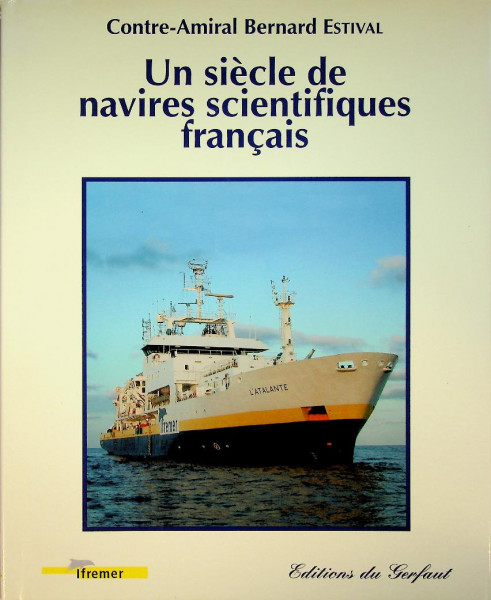 Un Siecle de navires scientifiques francais