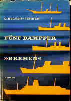 Becker-Ferber, G - Funf Dampfer Bremen