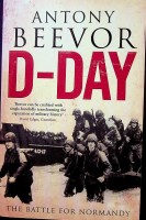 Beevor, A - D-Day. The Battle for Normandy