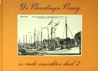 Sluimer, J. en M.P. Zuydgeest - De Vlaardingse Visserij in oude ansichten deel 2