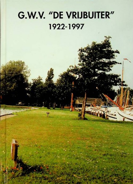 G.W.V. De Vrijbuiter 1922-1997 | Webshop Nautiek.nl