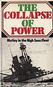 Woodward, D - The Collapse of Power. Mutiny in the High Seas Fleet
