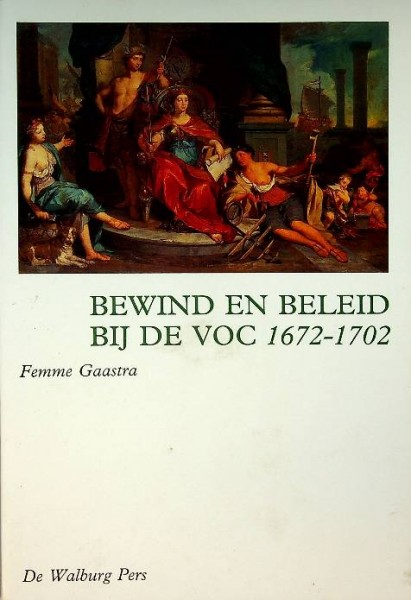 Bewind en beleid bij de VOC 1672-1702