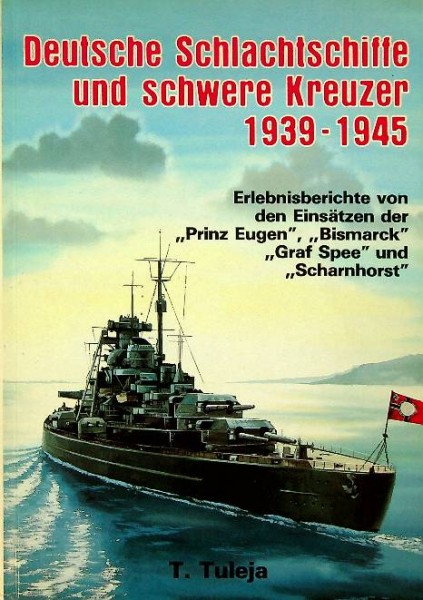 Deutsche Schlachtschiffe und Schwere Kreuzer 1939-1945