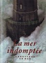 Joubin, P - La mer indomptee. Sauvetage en Mer