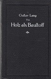 Lang, G - Das Holz als Baustoff