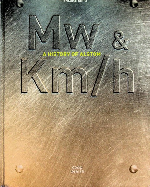 Mw & Km/h, a History of Alstom | Webshop Nautiek.nl