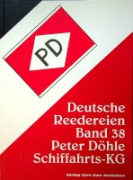 Detlefsen, G.U. - Deutsche Reedereien Band 38. Peter Dohle Schiffahrts-KG