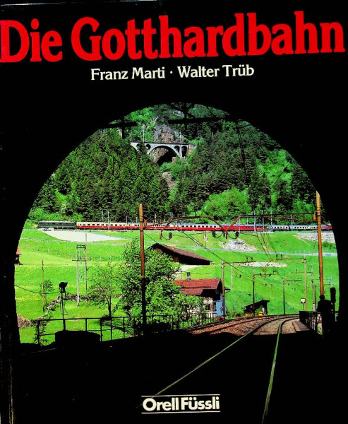 Die Gotthardbahn